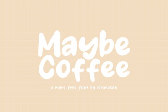 Maybe Coffee Font for Bold Campaigns
